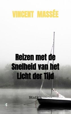 Reizen met de Snelheid van het Licht der Tijd - Vincent Massée - Paperback (9789464051803) Reizen met de Snelheid van het Licht der Tijd - Vincent Massée - Paperback (9789464051803)