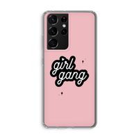 Girl Gang: Samsung Galaxy S21 Ultra Transparant Hoesje