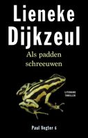 Als padden schreeuwen - Lieneke Dijkzeul - ebook