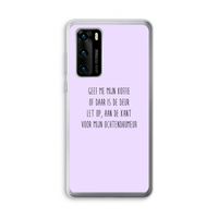 Ochtendhumeur: Huawei P40 Transparant Hoesje