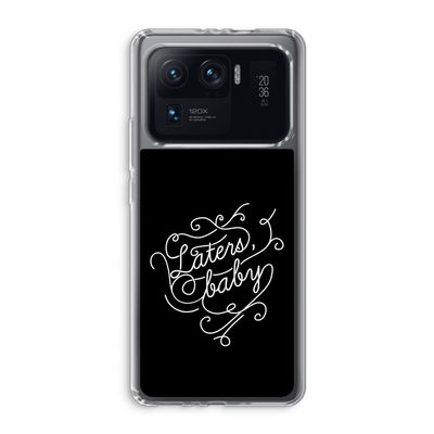 Laters, baby: Xiaomi Mi 11 Ultra Transparant Hoesje