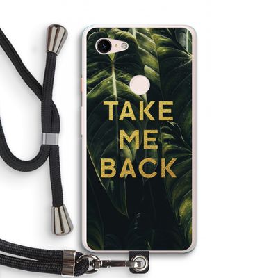 Take me back: Pixel 3 XL Transparant Hoesje met koord