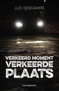 Verkeerd moment, verkeerde plaats (Paperback)