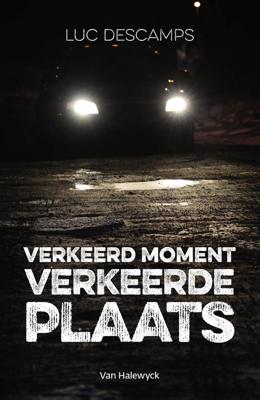 Verkeerd moment, verkeerde plaats (Paperback)