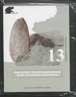 Stone Artefact Production and Exchange among the Lessen Antilles (Paperback)