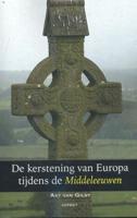 De kerstening van Europa tijdens de Middeleeuwen (Paperback)