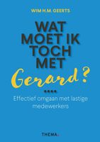 Wat moet ik toch met Gerard - Wim H.M. Geerts - ebook