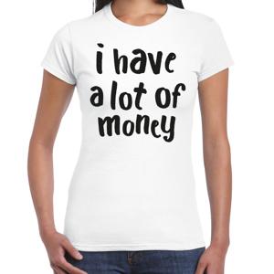 Foute party t-shirt voor dames - I have a lot of money - wit - carnaval/themafeest