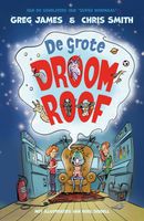 De grote droomroof - Greg James, Chris Smith - ebook