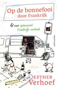 Op de bonnefooi door Frankrijk (Paperback)