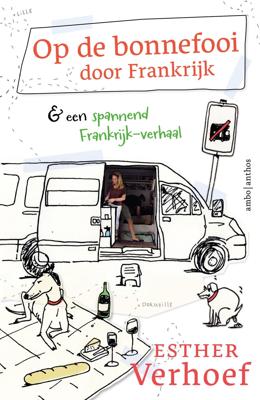Op de bonnefooi door Frankrijk (Paperback)