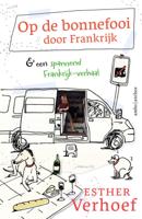 Op de bonnefooi door Frankrijk (Paperback)
