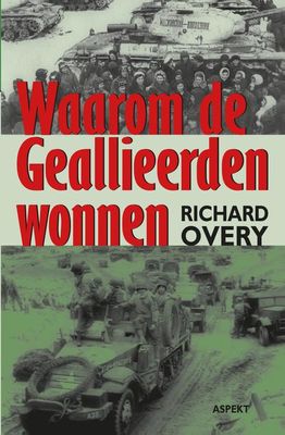 Waarom de geallieerden wonnen - Richard Overy - ebook