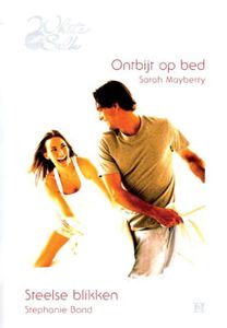 Ontbijt op bed ; Steelse blikken - Sarah Mayberry, Stephanie Bond - ebook