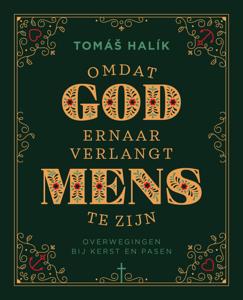 Omdat God ernaar verlangt mens te zijn (Hardback)