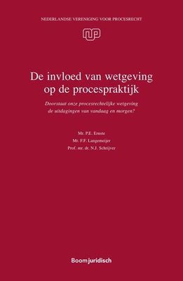 De invloed van wetgeving op de procespraktijk - P.E. Ernste, F.F. Langemeijer, N.J. Schrijver - ebook