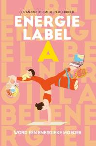 Energielabel A - Word een energieke moeder (Hardback)