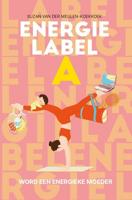 Energielabel A - Word een energieke moeder (Hardback)