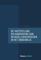 De vaststelling en handhaving van deugdelijkheidseisen in het onderwijs - J.A. de Boer - ebook