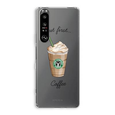 But first coffee: Sony Xperia 1 III Transparant Hoesje