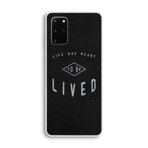 To be lived: Samsung Galaxy S20 Plus Transparant Hoesje