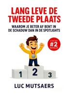 Lang leve de tweede plaats - Luc Mutsaers - ebook