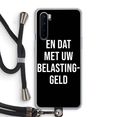 Belastinggeld - Zwart: OnePlus Nord Transparant Hoesje met koord