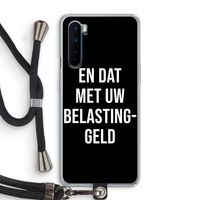 Belastinggeld - Zwart: OnePlus Nord Transparant Hoesje met koord