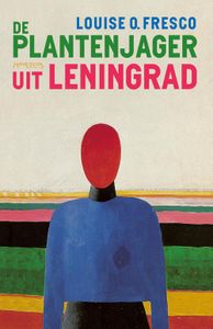 De plantenjager uit Leningrad - Louise O. Fresco - ebook