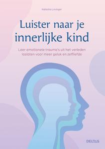 Luister naar je innerlijke kind (Paperback)