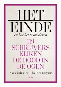 Het einde en hoe het te overleven - Gaea Schoeters, Katrien Steyaert - ebook