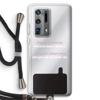 gij zijt ook iemand: Huawei P40 Pro Plus Transparant Hoesje met koord