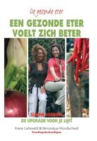 Een gezonde eter voelt zich beter - Irene Lelieveld, Veronique Hundscheid - ebook