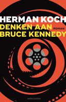 Denken aan Bruce Kennedy - Herman Koch - ebook