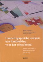 Handelingsgericht werken: een handreiking voor het schoolteam