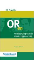 OR en vernieuwing van de medezeggenschap (Paperback)