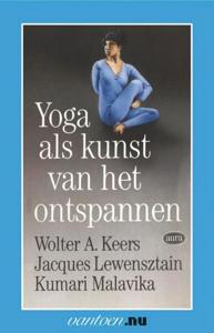 Yoga als kunst van het onstpannen (Paperback)