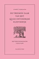 De vreemde zaak van het quasi-onvindbare Elzeviertje (Hardback)