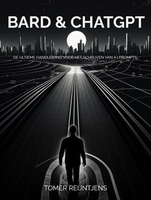 Bard, Copilot & ChatGPT - Tomer Reijntjens - ebook