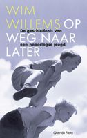 Op weg naar later - Wim Willems - ebook