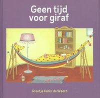 Geen tijd voor Giraf - Greetje Kanis de Weerd - ebook - thumbnail