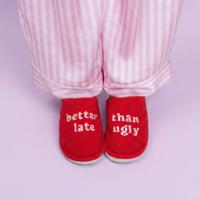 Better Late Than Ugly sloffen