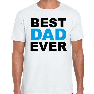 Best dad ever t-shirt wit voor heren - vaderdag cadeau shirt papa