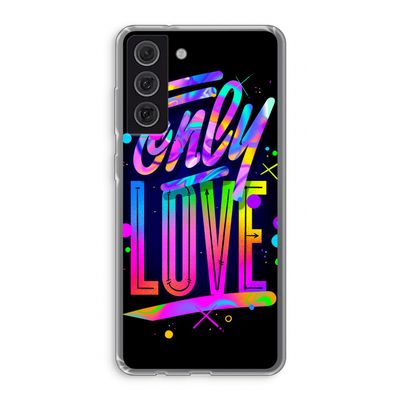 Only Love: Samsung Galaxy S21 FE Transparant Hoesje