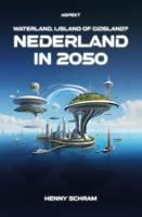 Nederland in 2050 - Henny Schram - ebook