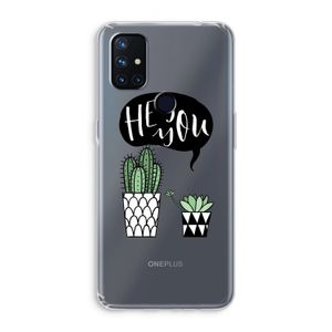 Hey you cactus: OnePlus Nord N10 5G Transparant Hoesje