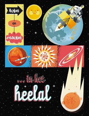 Actie en reactie in het heelal (Hardback)