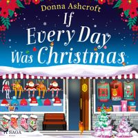 If Every Day Was Christmas
