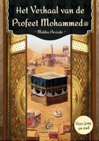 Het verhaal van de Profeet Mohammed - Mekka periode (Hardback)