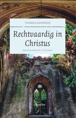 Rechtvaardig in Christus - Thomas Goodwin - ebook